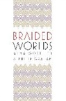 Alma Gottlieb, Alma Graham Gottlieb, Alma/ Graham Gottlieb, Gottlieb Alma, GOTTLIEB ALMA GRAHAM PHILIP, Philip Graham... - Braided Worlds