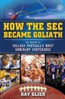 Ray Glier - How the SEC Became Goliath