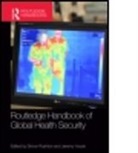 Simon (EDT)/ Youde Rushton, Simon (University of Sheffield Rushton, Simon Youde Rushton, Simon Rushton, Rushton Simon, Jeremy Youde... - Routledge Handbook of Global Health Security