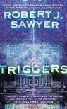 Robert J Sawyer, Robert J. Sawyer - Triggers