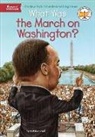 Kathleen Krull, Kathleen/ Tomkinson Krull, Tim Tomkinson, Who HQ, Tim Tomkinson - What Was the March on Washington?