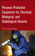 Dickson, Eva F. Dickson, Eva F Gudgin Dickson, Eva F. Gudgin Dickson, GUDGIN DICKSON EVA F - Personal Protective Equipment for Chemical, Biological, Radiological