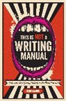 Kerri Majors, Kerri Majors, Kerri Smith Majors - This Is Not a Writing Manual