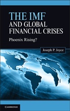Joseph P Joyce, Joseph P. Joyce, Joseph P. (Wellesley College Joyce, JOYCE JOSEPH P, Joyce Joseph P. - IMF AND GLOBAL FINANCIAL CRISES