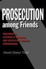 David Alistair Yalof - Prosecution Among Friends