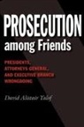 David Alistair Yalof - Prosecution Among Friends