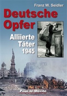 Franz W Seidler, Franz W. Seidler - Deutsche Opfer