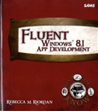 Rebecca Riordan, Rebecca M. Riordan - Fluent Windows 8.1 App Development