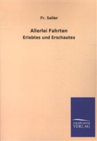 Fr Seiler, Fr. Seiler - Allerlei Fahrten