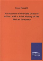 Henry Meredith - An Account of the Gold Coast of Africa