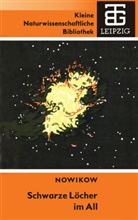 Igor D Nowikow, Igor D. Nowikow - Schwarze Löcher im All