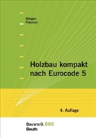 Nebge, Nikolaus Nebgen, Prof Dipl -In Nebgen Nikolaus, Peterson, Leif A Peterson, Leif A. Peterson - Holzbau kompakt nach Eurocode 5