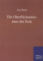 Karl Burk - Die Oberflächenformen der Erde