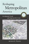 Arthur C Nelson, Arthur C. Nelson, Arthur C./ Blumenauer Nelson - Reshaping Metropolitan America