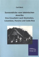 Carl Beck - Sonnenblicke vom lateinischen Amerika