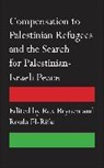 Mr. Rex El-Rifai Brynen, Rex El-Rifai Brynen, BRYNEN REX EL RIFAI ROULA, Mr. Rex Brynen, Rex Brynen, Roula El-Rifai - Compensation to Palestinian Refugees and the Search for Palestinian