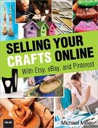 Michael Miller - Selling Your Crafts Online
