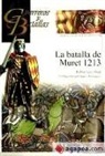 Rubén Sáez Abad - La batalla de Muret 1213