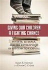 Donna C Celano, Donna C. Celano, Susan Neuman, Susan B Neuman, Susan B. Neuman, Susan B./ Celano Neuman - Giving Our Children a Fighting Chance