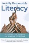 Paula M Selvester, Paula M. Selvester, Paula M./ Summers Selvester, Deborah G Summers, Deborah G. Summers, Donna E Alvermann... - Socially Responsible Literacy