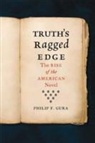 Philip F. Gura - Truth's Ragged Edge