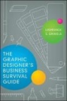 Lawrence Daniels, Lawrence J Daniels, Lawrence J. Daniels - The Graphic Designer's Business Survival Guide