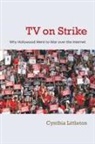 Cynthia Littleton, LITTLETON CYNTHIA - Tv on Strike