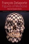 Fran Ois Delaporte, Francois Delaporte, François Delaporte, Francois/ Schott Delaporte, Franocois Delaporte, Nils F. Delaporte Schott... - Figures of Medicine
