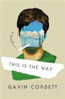 Gavin Corbett, Corbett Gavin - This Is the Way