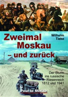 Wilhelm Tieke - Zweimal Moskau und zurück