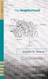 Goncalo M. Tavares, Goncalo M./ Roy Tavares, Gonocalo M. Tavares, Rachel Caiano - The Neighborhood