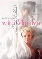 Kirkland, Douglas Kirkland - With Marilyn