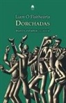 Liam/ O Conchubhair Flaherty, O&amp;apos, Liam Ó. Flaithearta, Brian O'Conchubhair, Liam O'Flaherty, Liam/ O Conchubhair O'Flaherty... - Dorchadas