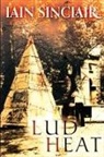 Iain Sinclair - Lud Heat