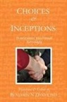 Benjamin N. Dykes - Choices and Inceptions