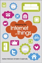 Cassimally, Hakim Cassimally, McEwe, A Mcewen, Adria McEwen, Adrian McEwen... - Designing the Internet of Things