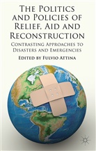 Fulvio Attina, ATTINA FULVIO, F. Attina, Fulvio Attina - Politics and Policies of Relief, Aid and Reconstruction
