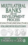 Xubei Luo, Luo Xubei, Vinod Thomas, Vinod/ Luo Thomas - Multilateral Banks and the Development Process