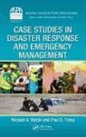 Paul E. Tracy, Nicolas A. Valcik, Nicolas A. Tracy Valcik, VALCIK NICOLAS A TRACY PAUL E - Case Studies in Disaster Response and Emergency Management