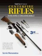 Muramatsu, Kevin Muramatsu - Gun Digest Book of Centerfire Rifles