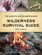 Creek Stewart - The Unofficial Hunger Games Wilderness Survival Guide