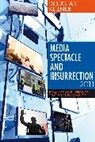 Douglas Kellner, Douglas (Professor Kellner, Douglas M Kellner, Douglas M. Kellner - Media Spectacle and Insurrection, 2011