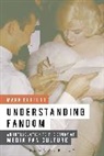 Dr. Mark (University of Chester Duffett, Mark Duffett, Mark (University of Chester Duffett - Understanding Fandom