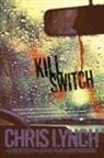 Chris Lynch, Chris Lynch - Kill Switch