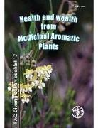 Food And Agriculture Organization, Food and Agriculture Organization of the, E. Marshall, Elaine Marshall, Food and Agriculture Organization (Fao) - Health and Wealth from Medicinal Aromatic Plants