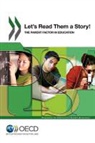 Oecd Publishing, Organization For Economic Cooperation An - Pisa Let's Read Them a Story! the Parent Factor in Education