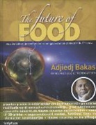 Adjiedj Bakas, Minne Buwalda - The future of food