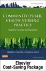 Frances A. Maurer, Claudia M. Smith - Community/Public Health Nursing Online for Community/Public Health Nursing Practice (User Guide, Access Code and Textbook Package)