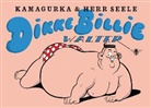 Kamagurka, Herr Seele - Dikke Billie Walter