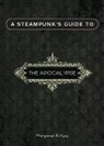 Margaret Killjoy - A Steampunk's Guide to the Apocalypse